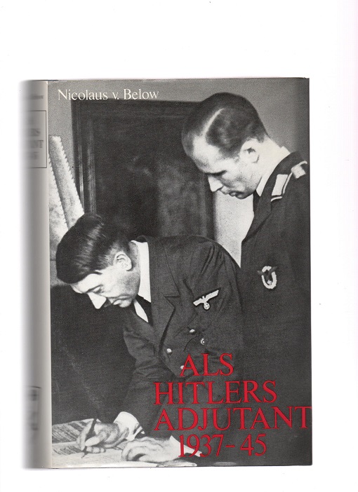 Als Hitlers adjutant 1937-45 - Nicolaus v Below - Hase & Koehler Verlag 1980 NB! Skjev M N    