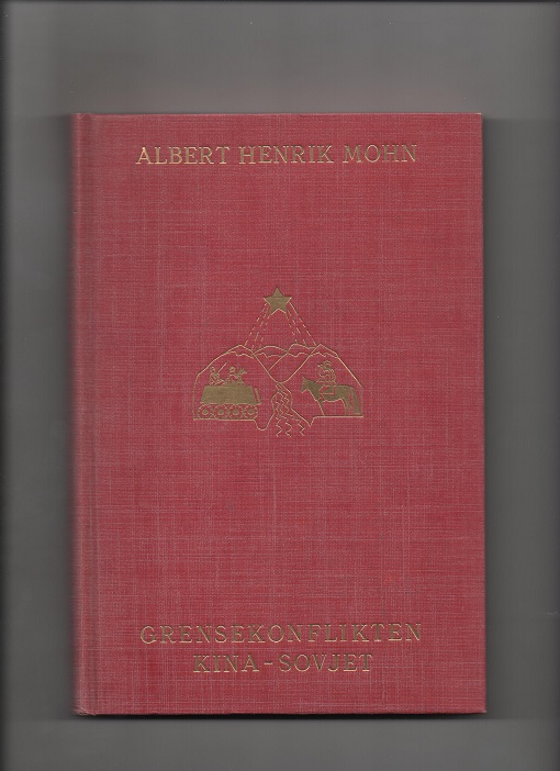 Grensekonflikten Kina-Sovjet, Albert Henrik Mohn, Gyldendal 1970 U/smussb. Pen O2