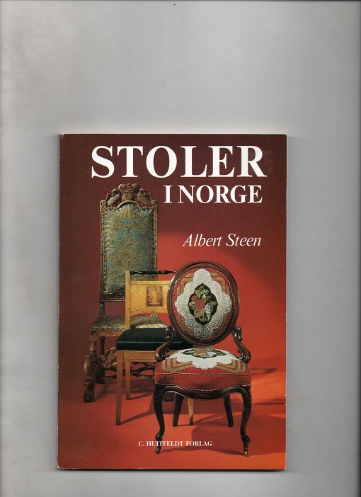 Stoler i Norge, Albert Steen, Huitfeldt 4. oppl. 1998 (1975) P B N   