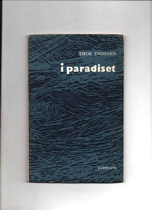 I paradiset, Thor Thorsen, Cappelen 1960 P B N