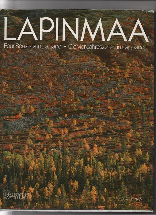 Lapinmaa Four seasons in Lappland Die vier Jahrseiten in Lappland Uhro Kekkonen Helsinki 1975 pen smussbind