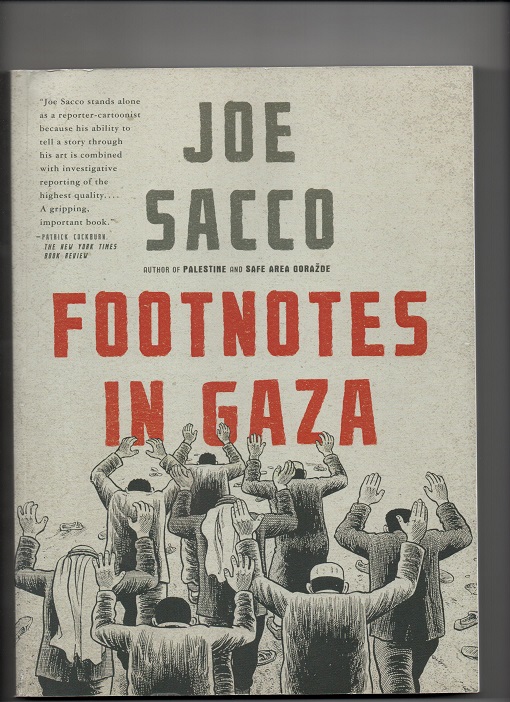 Footnotes in Gaza, Joe Sacco, Metropolitan Books New York 2010(2009) P B Obs! Historiebok i tegneserieformat 418 sider O
