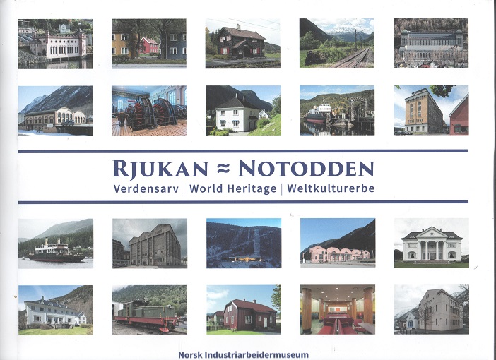 Rjukan-Notodden - Verdensarv, Flere forfattere, Norsk Industriarbeidermuseum 2015 Pen O 