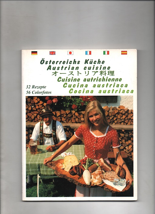 Österreichs Küche - 32 Rezepte & 56 Colorfotos, Risch-Lau & Gebr. Metz GesmbH Salzburg U/år P B O