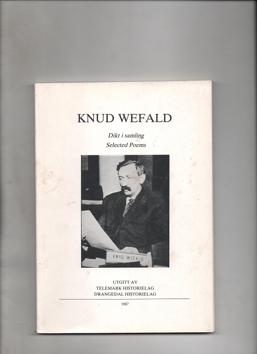  Knud Wefald Dikt i samling ved Øyvind Tveitereid Gulliksen Telemark/Drangedal hist lag 1987 B P