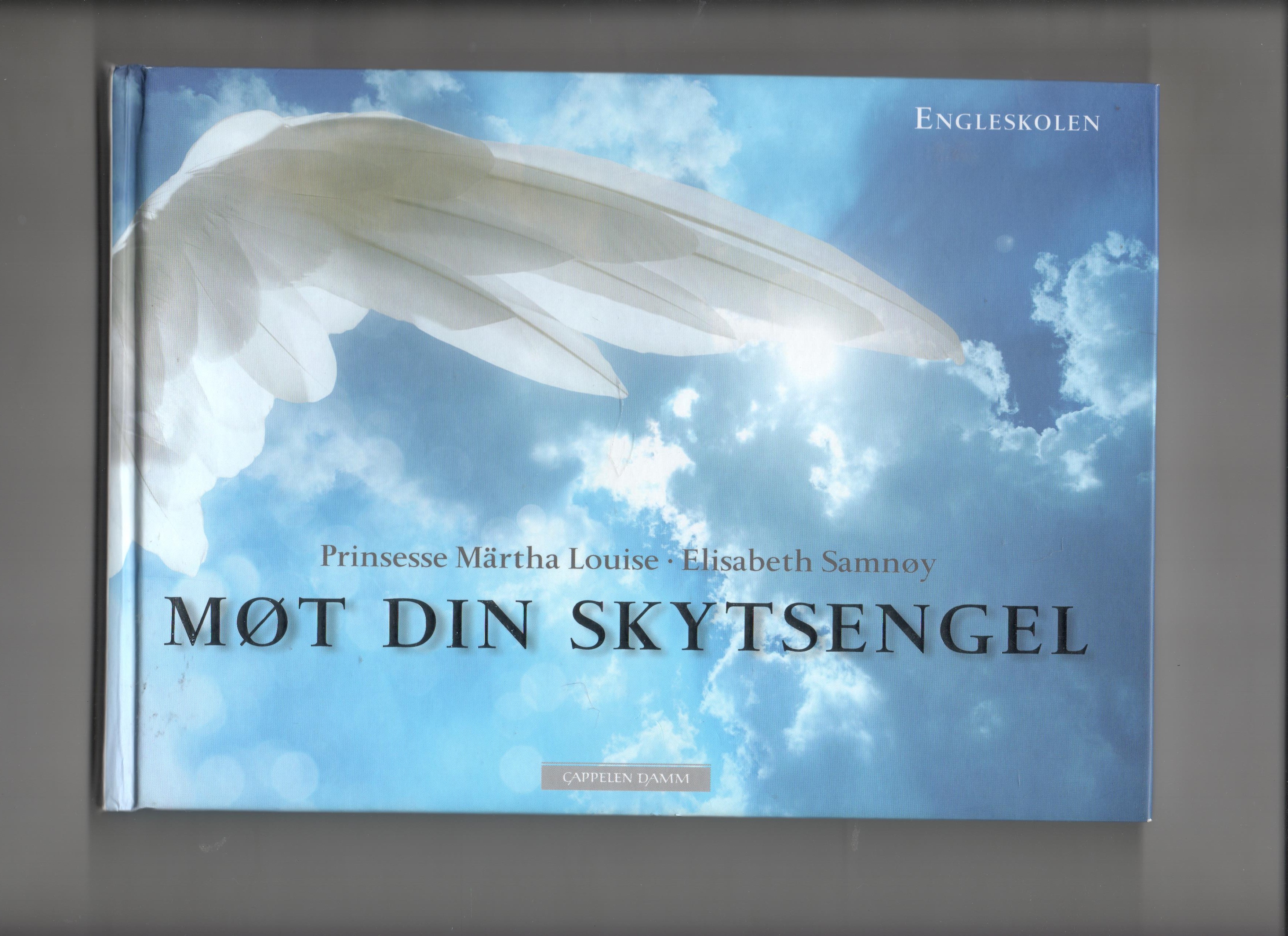 Møt din skytsengel, Prinsesse Märtha Louise & Elisabeth Samnøy, Cappelen Damm 2009 Pen O       