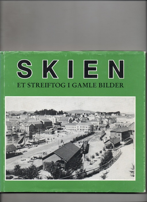 Skien - et streiftog i gamle bilder,  B. Hansen/T. Hansen/P. Bratsberg, Genius 1986 Smussb. (små rift) B O         