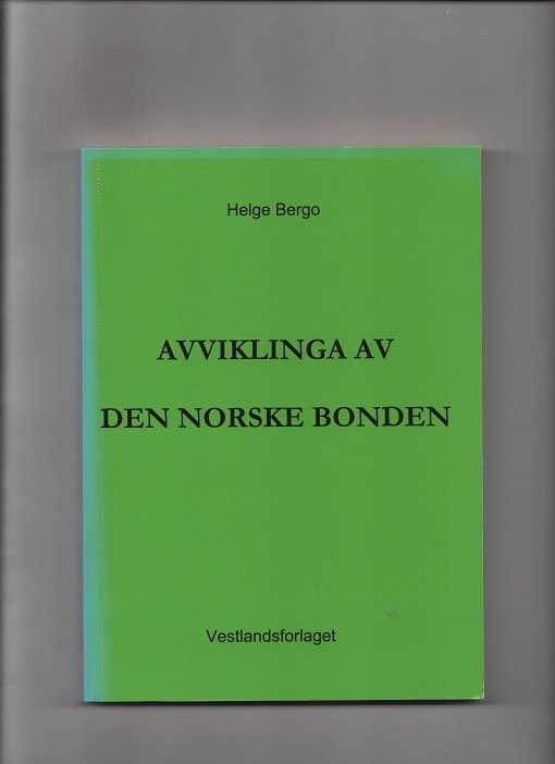 Avviklinga av den norske bonden, Helge Bergo, Vestlandsforlaget 2005 P Pen O2