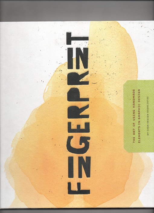 Fingerprint - The art of using handmade elements in graphic design, Chen Design Assosiates, How Books 2006 pen N 