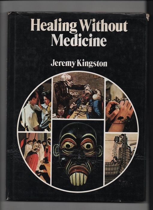 Healing without medicine, Jeremy Kingston, Smussb. Aldus 1976 B O2