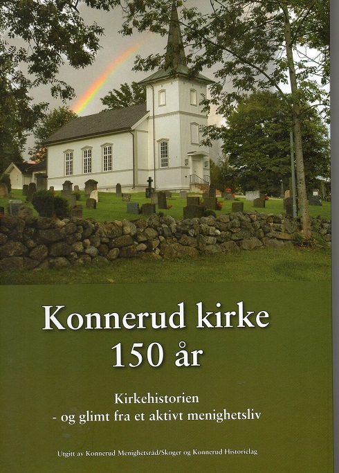 Konnerud kirke 150 år Kirkehistorien-og glimt fra et aktivt menighetsliv Konnerud 2009 pen