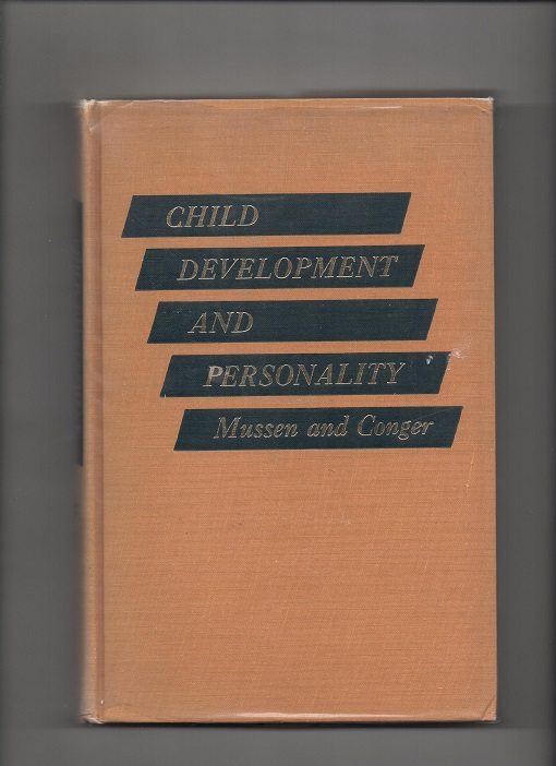 Child Development and Personality, Paul Mussen & John Conger, Harper New York 1956 enk. understr. B O2