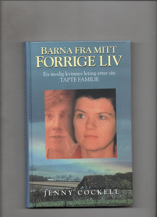 Barna fra mitt forrige liv - En modig kvinnes leting etter sin tapte familie, Jenny Cockell, Hilt & Hansteen 1994 B O2 