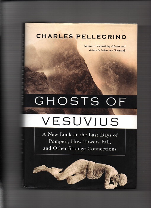 Ghosts of Vesuvius, Charles Pellegrino, A new look at the last days of Pompeii, Smussb. Harper 2004