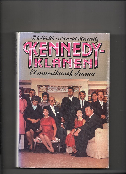 Kennedy-klanen - Et amerikansk drama, Peter Collier & David Horowitz, Gyldendal 1985 Smussb. B O  