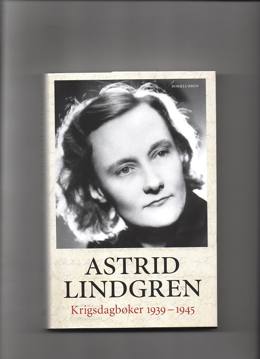 Astrid Lindgren - Krigsdagbøker 1939-1945, Bokklubben 2018 Smussb. B O2
