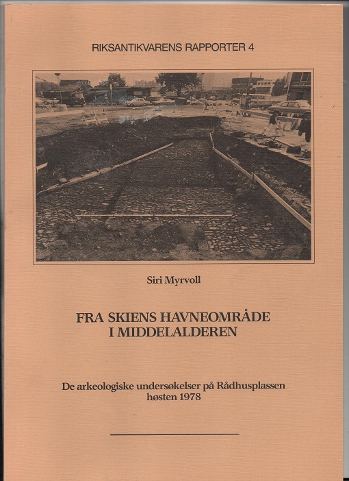 Fra Skiens havneområde i middelalderen - De arkeologiske undersøkelser 1978, Siri Myrvoll, Alvheim & Eide 1982 P Pen   