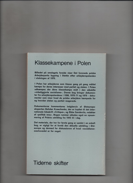 Klassekampene i Polen - Dokumenter fra arbejderopstandene i 1956, 1970-71 og 1976, Red. Tania Ørum, Tiderne Skifter 1977 P Pen O2 