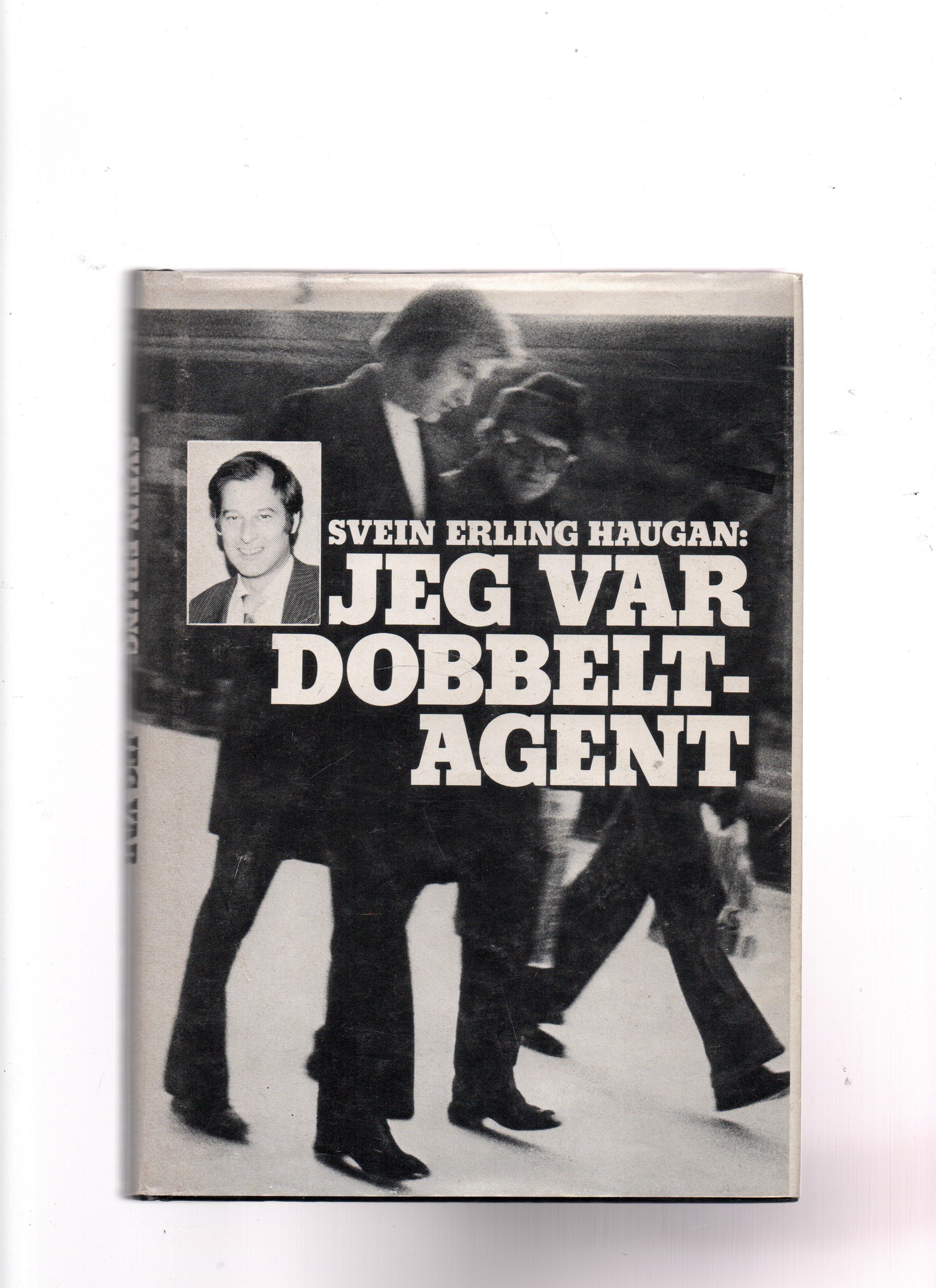 Jeg var dobbeltagent, Svein Erling Haugan, Norsk Oljerevy september 1981 Smussb. B O2 