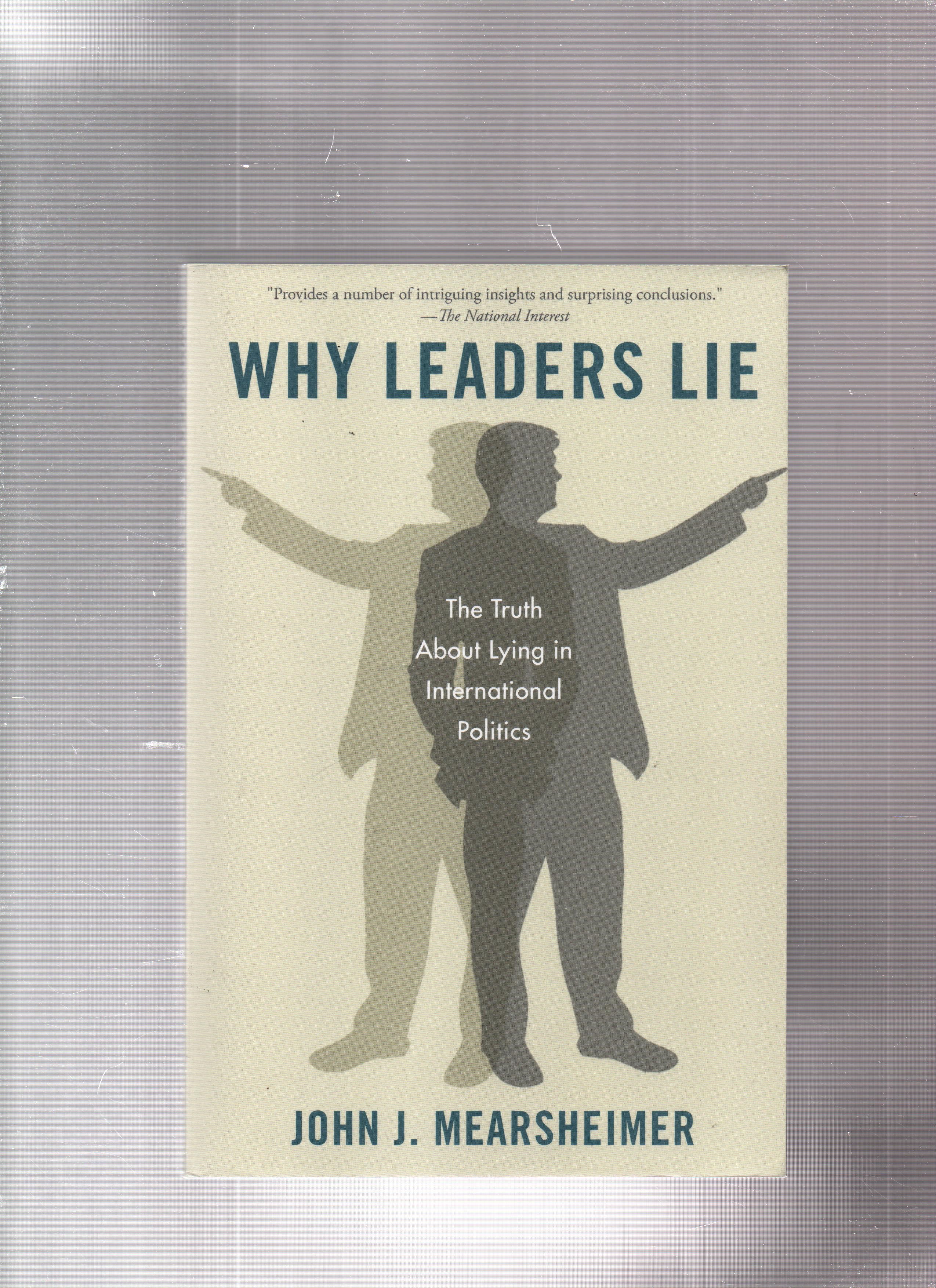 Why Leaders Lie - The Truth about Lying in International Politics, John J. Mearsheimer, Oxford University Press 2013 P Pen O2 