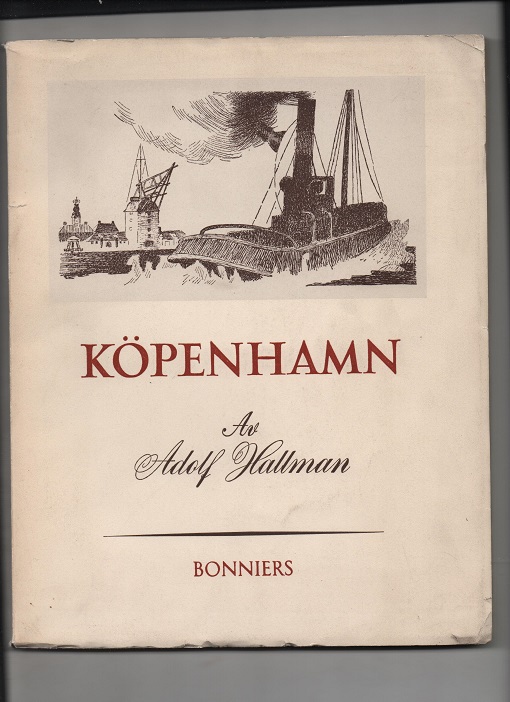 Køpenhamn Adolf Hallman P U/Omslag Bonniers 1944 Pen H6 N