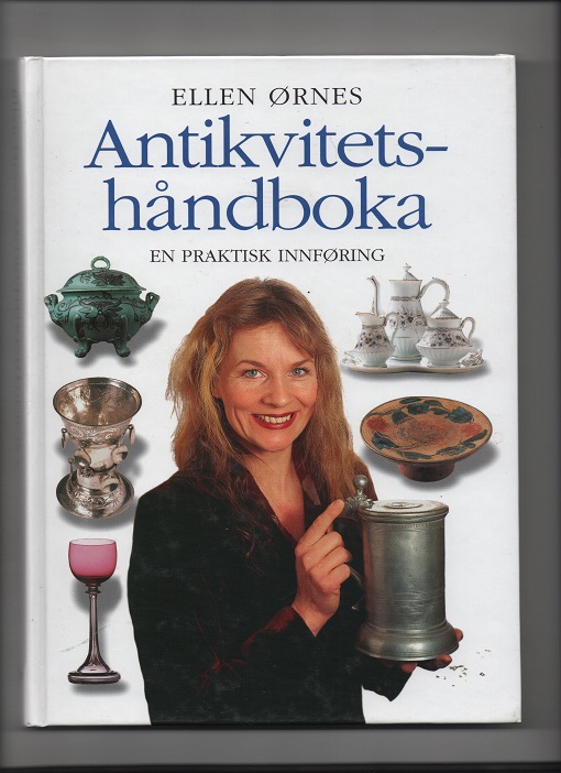 Antikvitetshåndboka-En praktisk innføring, Ellen Ørnes, Stenersen 1999 1. oppl. U/smussb. Pen N