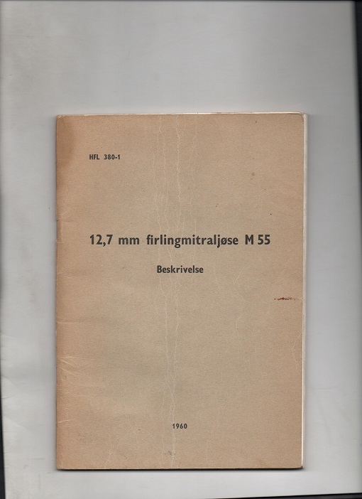 12,7mm firlingmitraljøse - Beskrivelse - Luftforsvarets overkommando 1960 P B F O  