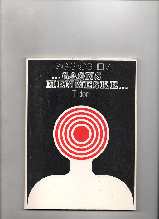 ...gagns menneske..., Dag Skogheim, Tiden 2. oppl. 1974 (1970) P Pen N 