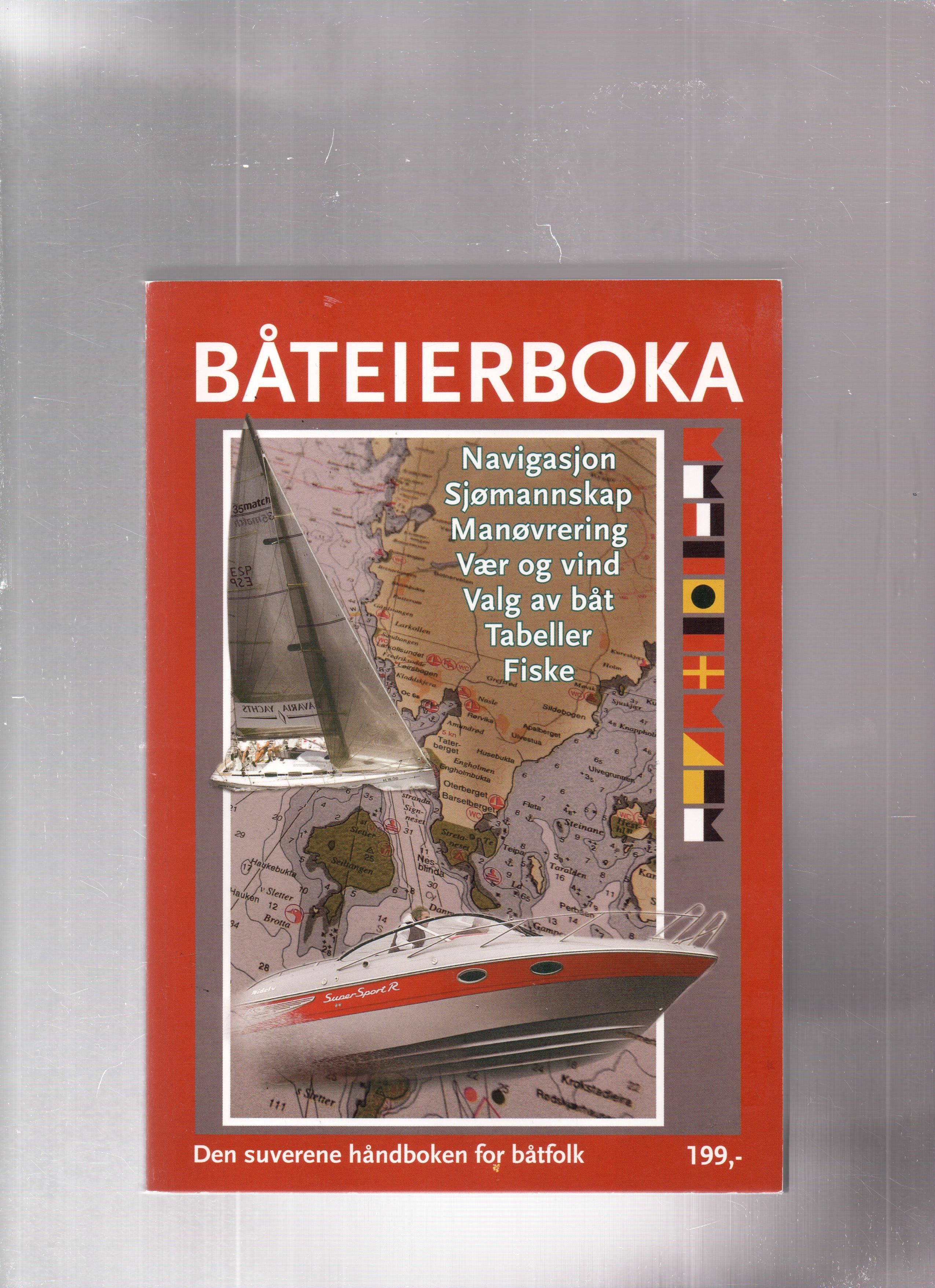 Båteierboka - Den suverene håndboken for båtfolk, Norsk Maritimt Forlag 2008 P Pen O 