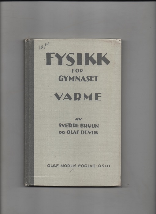 Fysikk for gymnaset - Varme, Sverre Bruun & Olaf Devik, Norli 12. utg. 1968 B O2