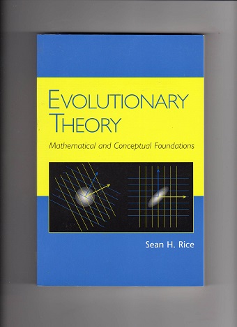 Evolutionary theory Mathematical and conceptual foundations Sean H Rice USA 2004 Ny