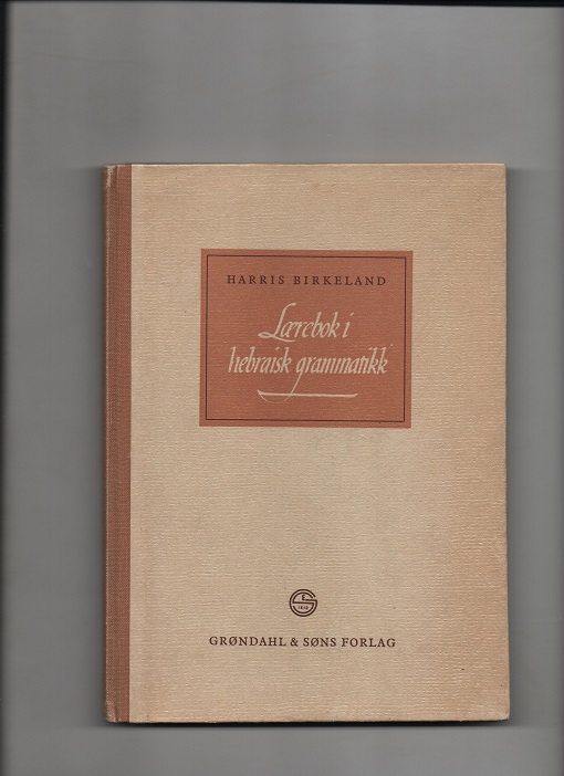 Harris Birkeland Lærebok i hebraisk Grøndahl 1950 pen O2