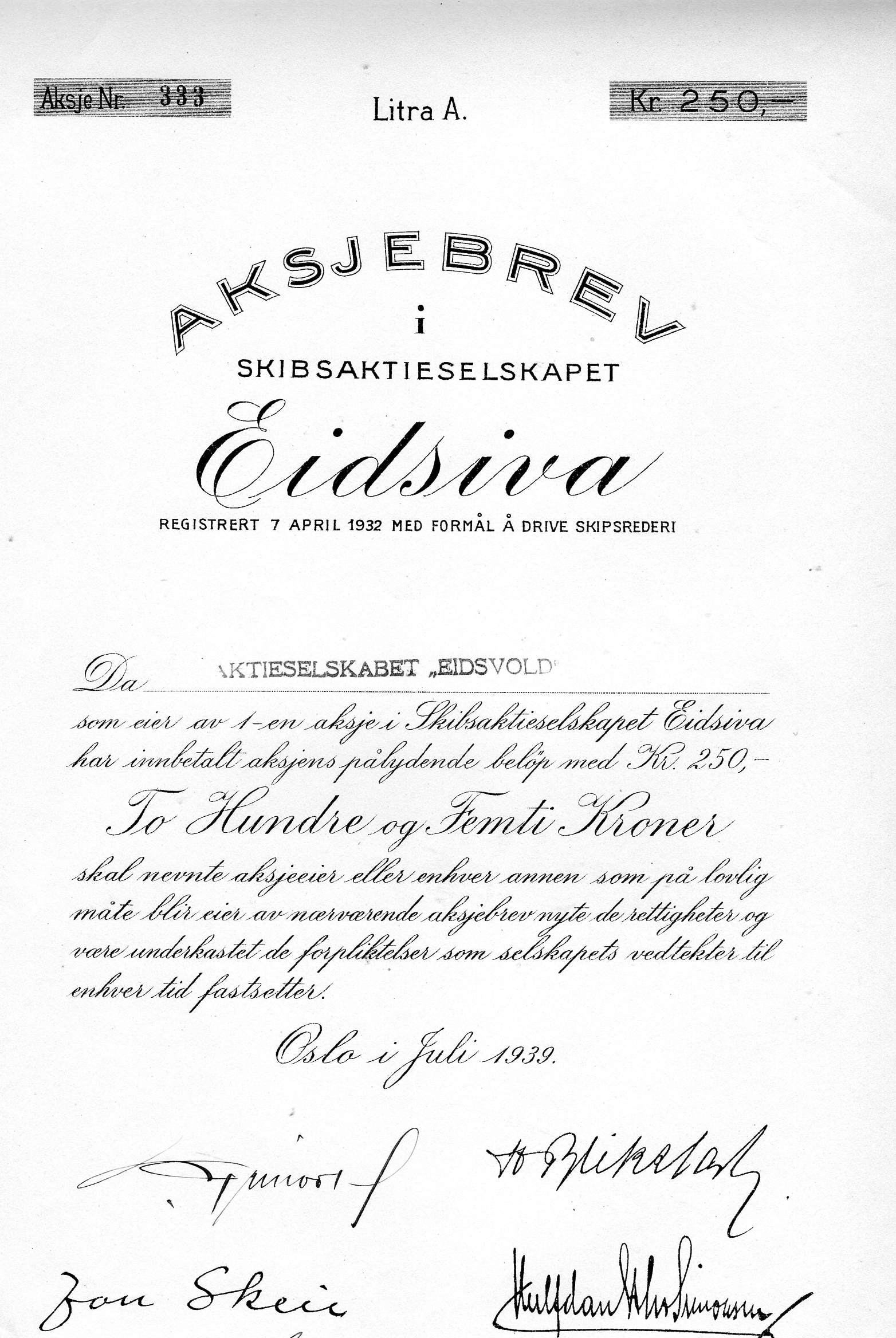 Eidsiva Litra A kr 250 Oslo 1939 nr 332/333/334 pris pr stk