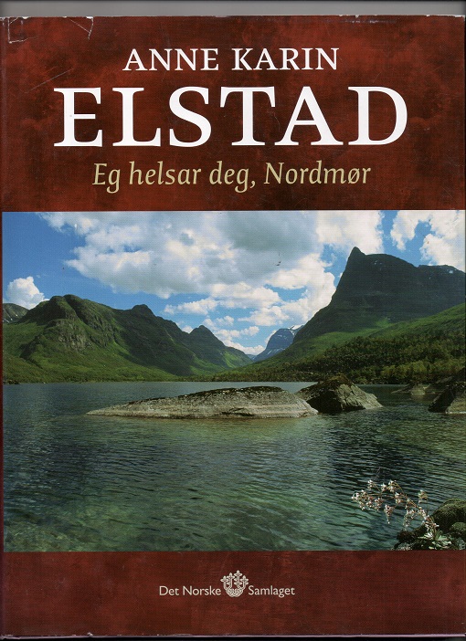 Eg helsar deg, Nordmør, Anne Karin Elstad, Samlaget 1989 Smussbind (rift) Dedikasjon forfatter B O