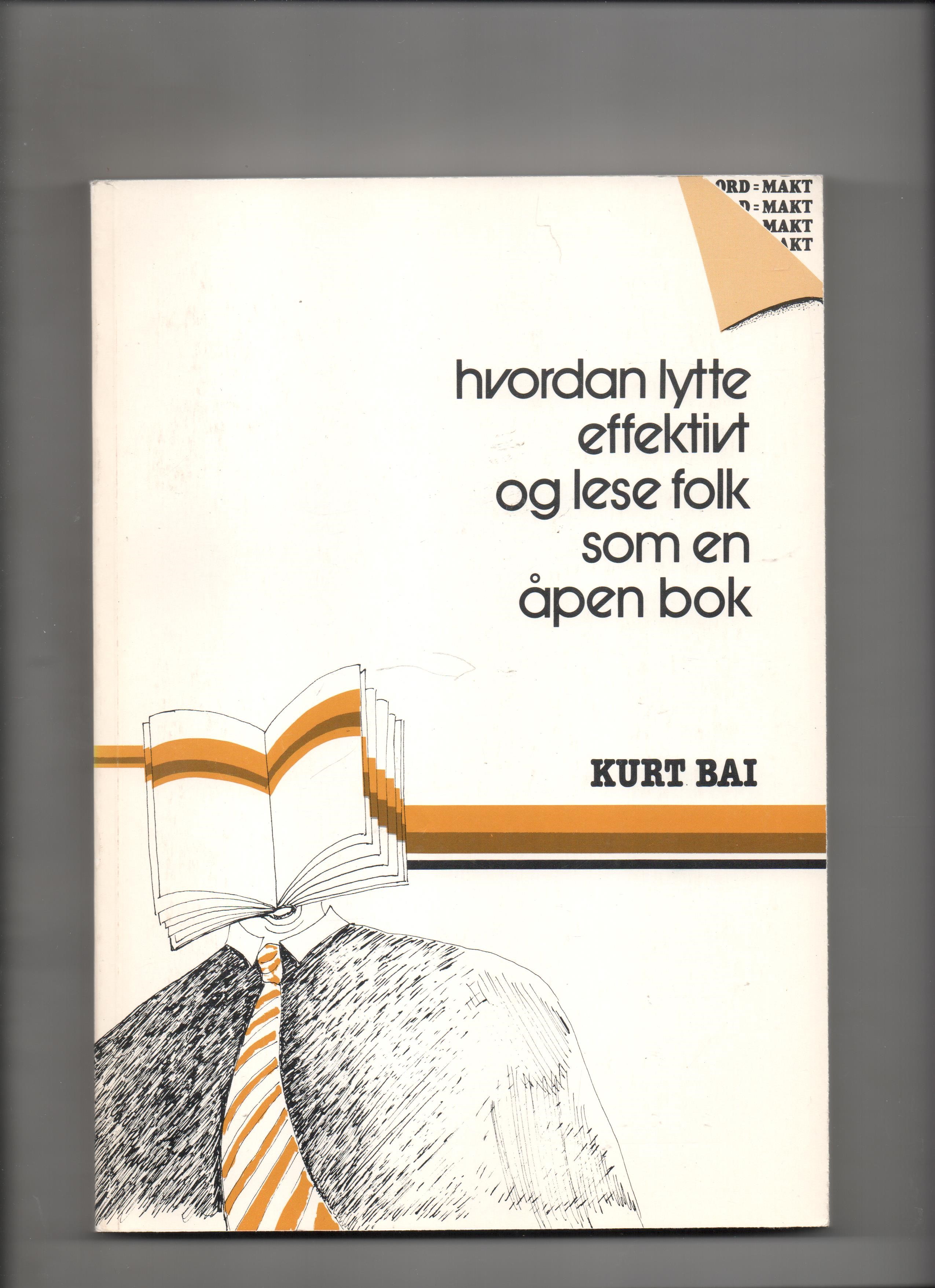 Overtalelse og publikumspsykologi, Tore Fredriksen, og: Hvordan lytte effektivt og lese folk som en åpen bok, Kurt Bai, EFI 1983 P Pen O