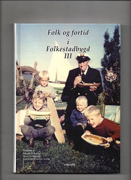 Folk og fortid i Folkestadbygd III Div redaktører Volda 2008 pen