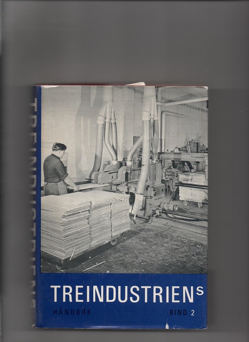 Treindustriens håndbok Bind 2, Flere forfattere, Norsk Teknologisk Forlag 1968 Liten skjevhet Smussb. B O2  