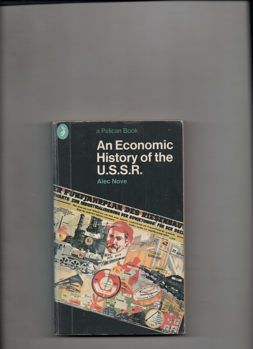 An Economic History of the USSR - Alec Nove - Penguin 1972 P understrykn. B O 