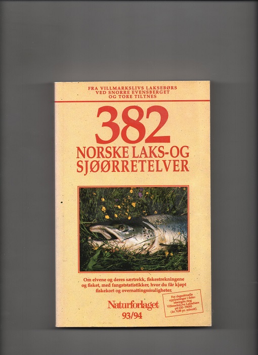 382 norske laks- og sjøørretelver, Snorre Evensberget & Tore Tiltnes, Naturforlaget 1993 P B N