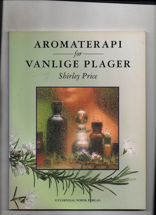 Aromaterapi for vanlige plager, Shirley Price, Gyldendal 1993 P Pen O2   