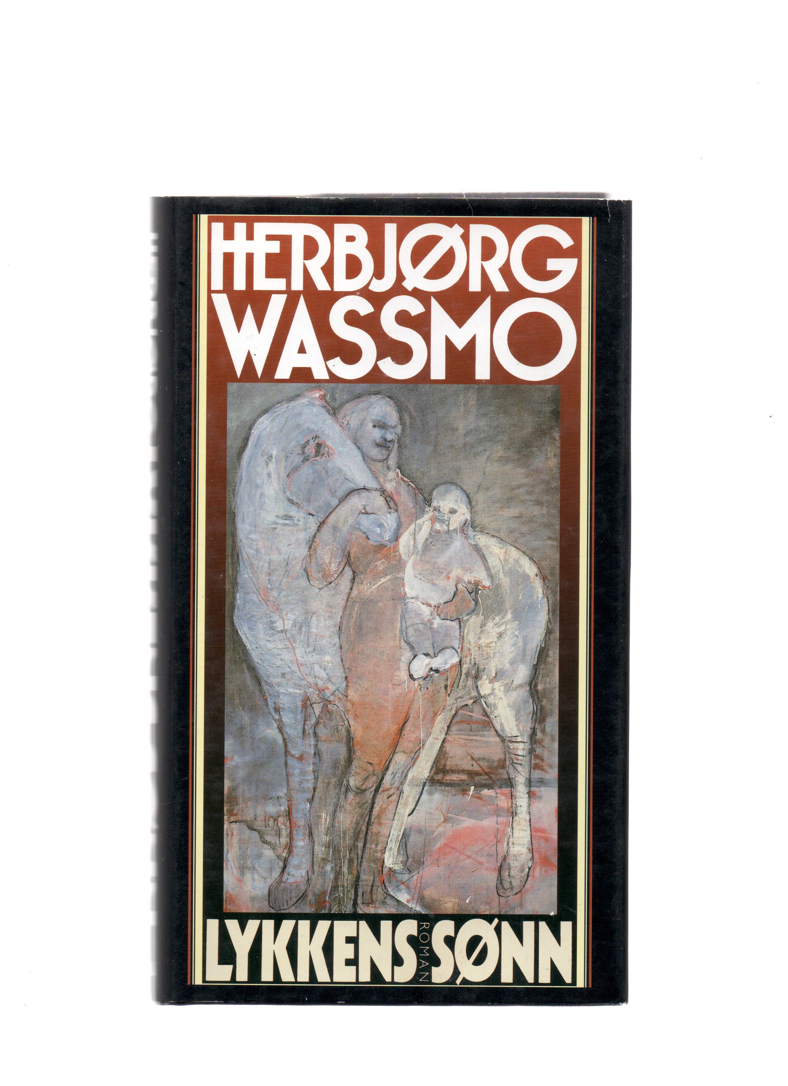 Lykkens sønn, Herbjørg Wassmo, Gyldendal 1992 Smussb. (rift) B O2 