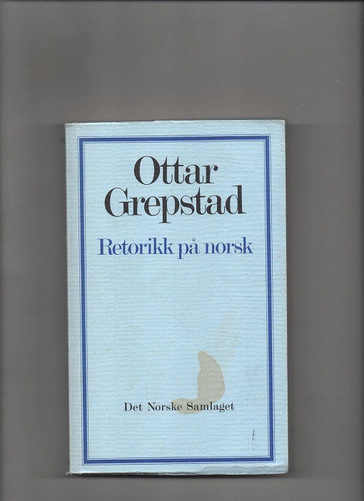 Retorikk på norsk, Ottar Grepstad, Samlaget 1988 P B O2