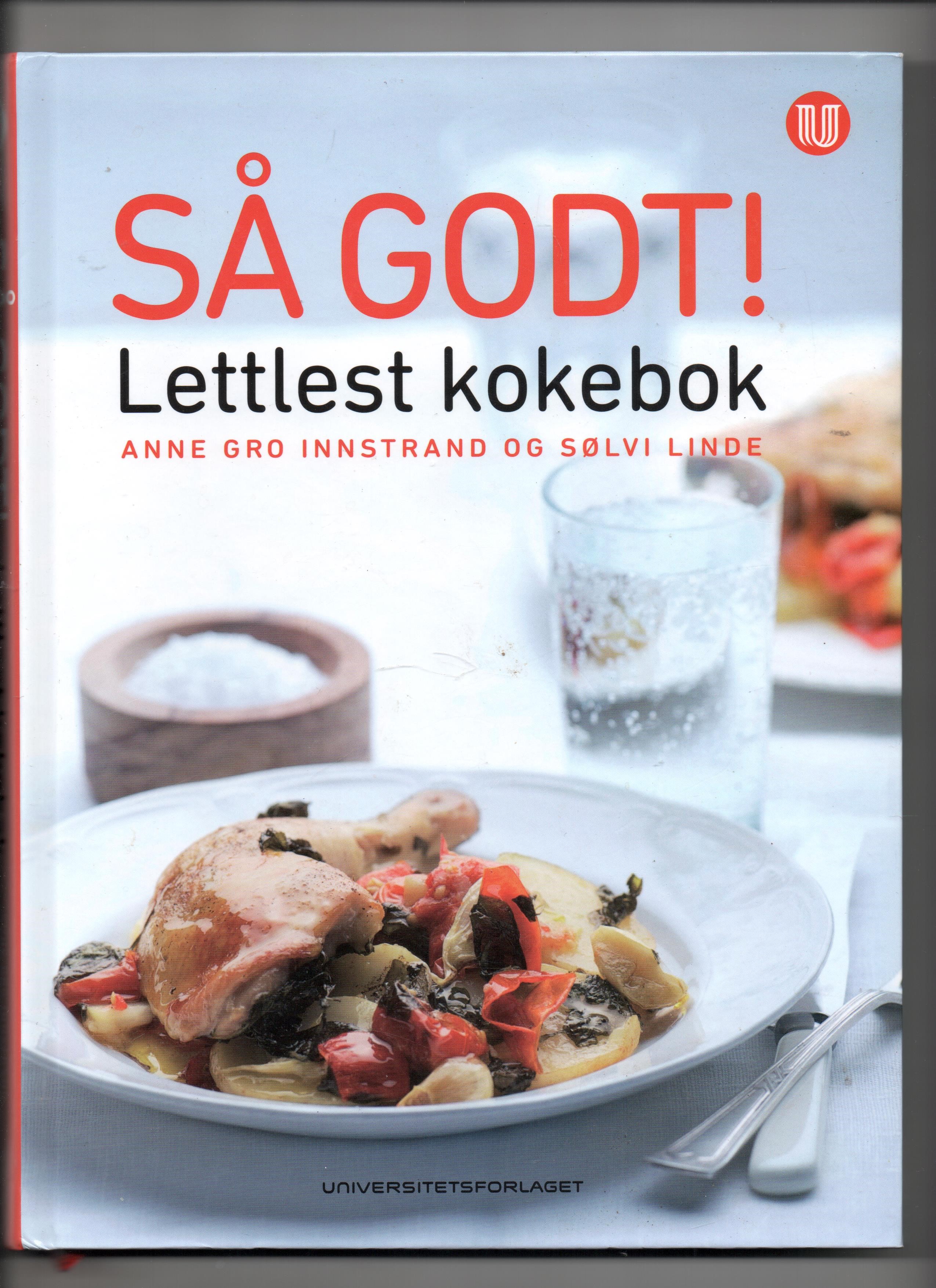Så godt! Lettlest kokebok, Anne Gro Innstrand & Sølvi Linde, Universitetsforlaget 2017 Pen O     