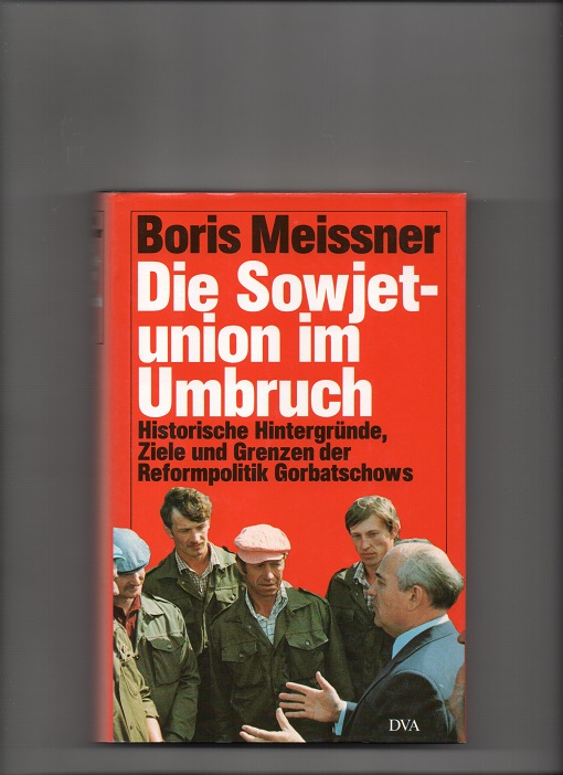 Die Sowjetunion im Umbruch, Boris Meissner, DVA GmbH 1988 Smussbind Pen O2