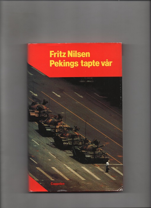 Pekings tapte vår, Fritz Nilsen, Cappelen 1989 Smussb. B O2