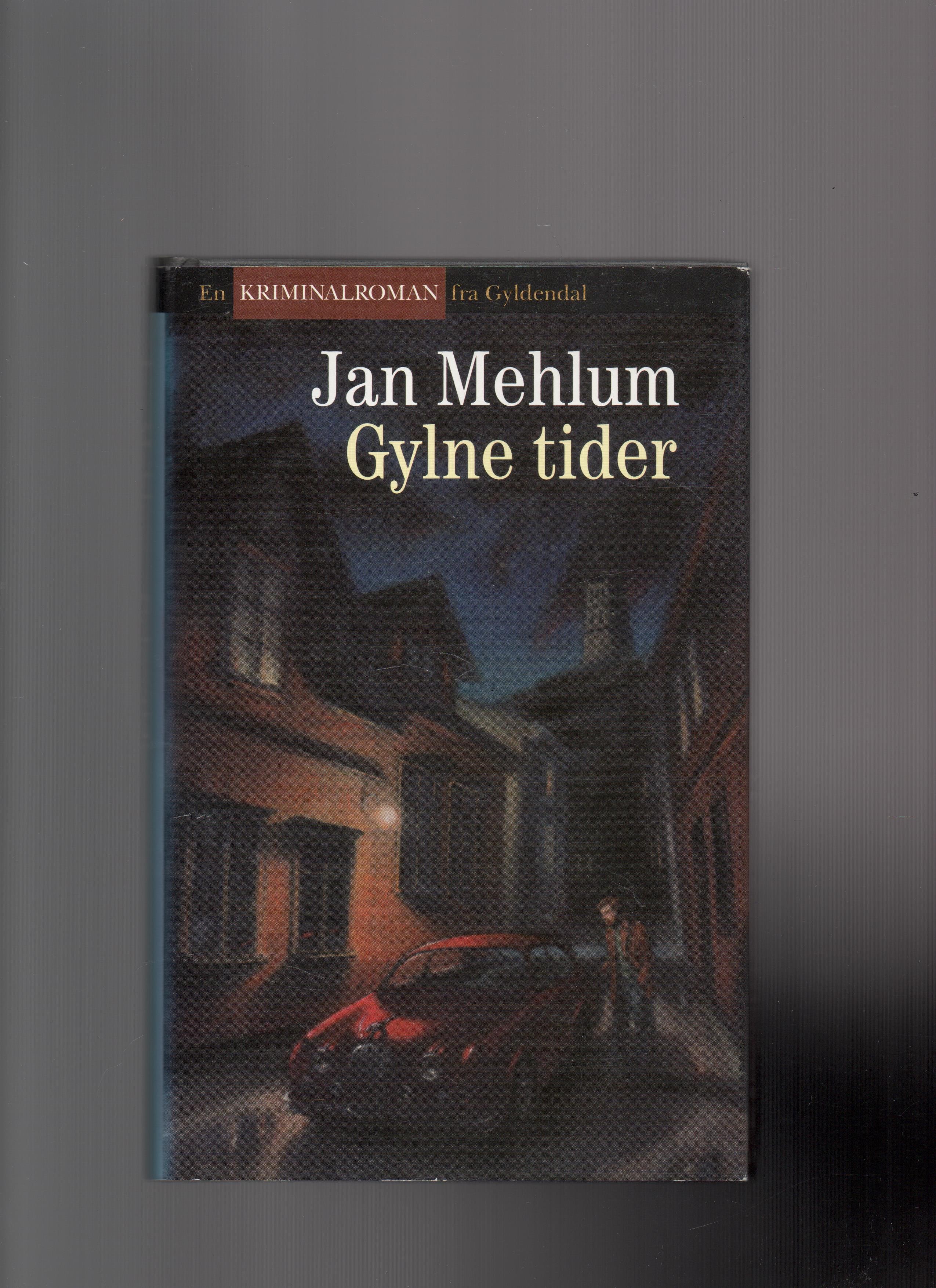 Gylne tider, Jan Mehlum, Gyldendal 1996 Smussb. B O2 