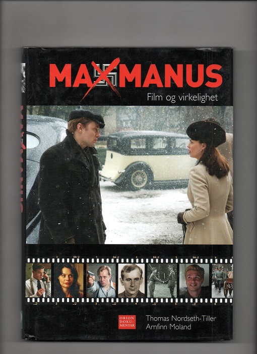 Max Manus - Film og virkelighet, Thomas Nordseth-Tiller & Arnfinn Moland, Orion 2008 Smussb. Pen O  