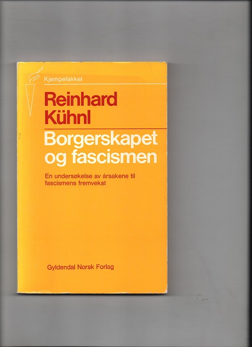 Borgerskapet og fascismen, Reinhard Kühnl, Gyldendal 1974 P B 20 O2