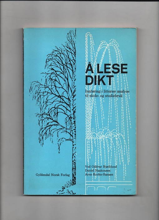 Å lese dikt - Innføring i litterær analyse til skole- og studiebruk, Bjørklund, Haakonsen & Krohn-Hansen, Gyld. 1968 P B O2