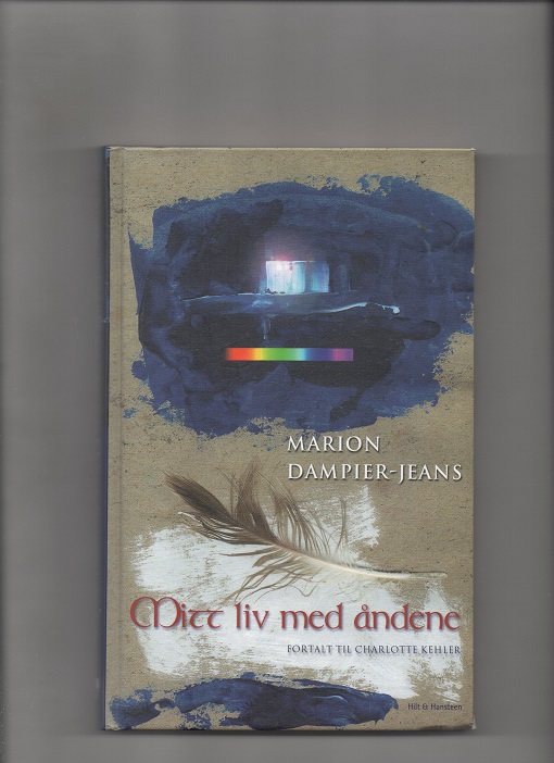 Mitt liv med åndene, Marion Dampier-Jeans & Charlotte Kehler, Hilt & Hansteen 2002 B O 